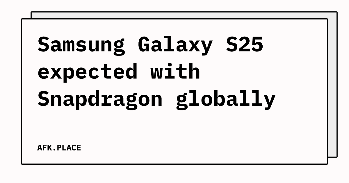 Samsung Galaxy S25 expected with Snapdragon globally